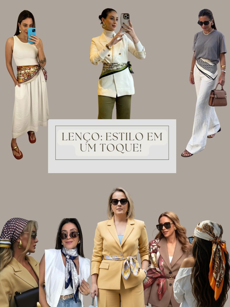 Lenço: o toque final que transforma o look!